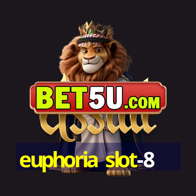 euphoria slot